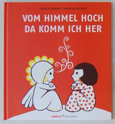 illustriertes Liederbuch: Vom Himmel hoch...
