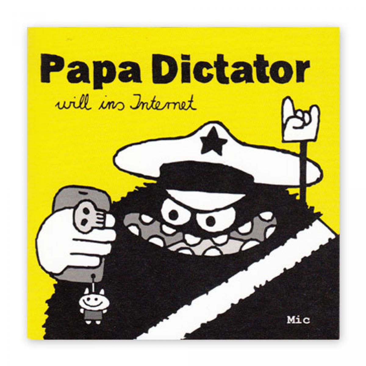 Heftchen: Papa Dictator will ins Internet