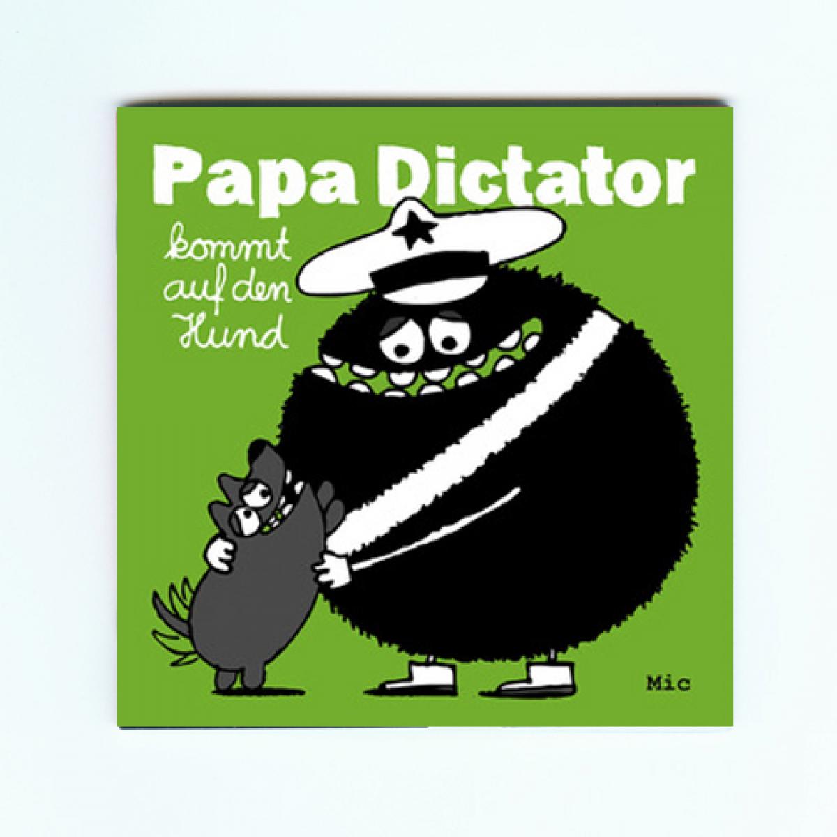 Heftchen: Papa Dictator kommt auf den Hund