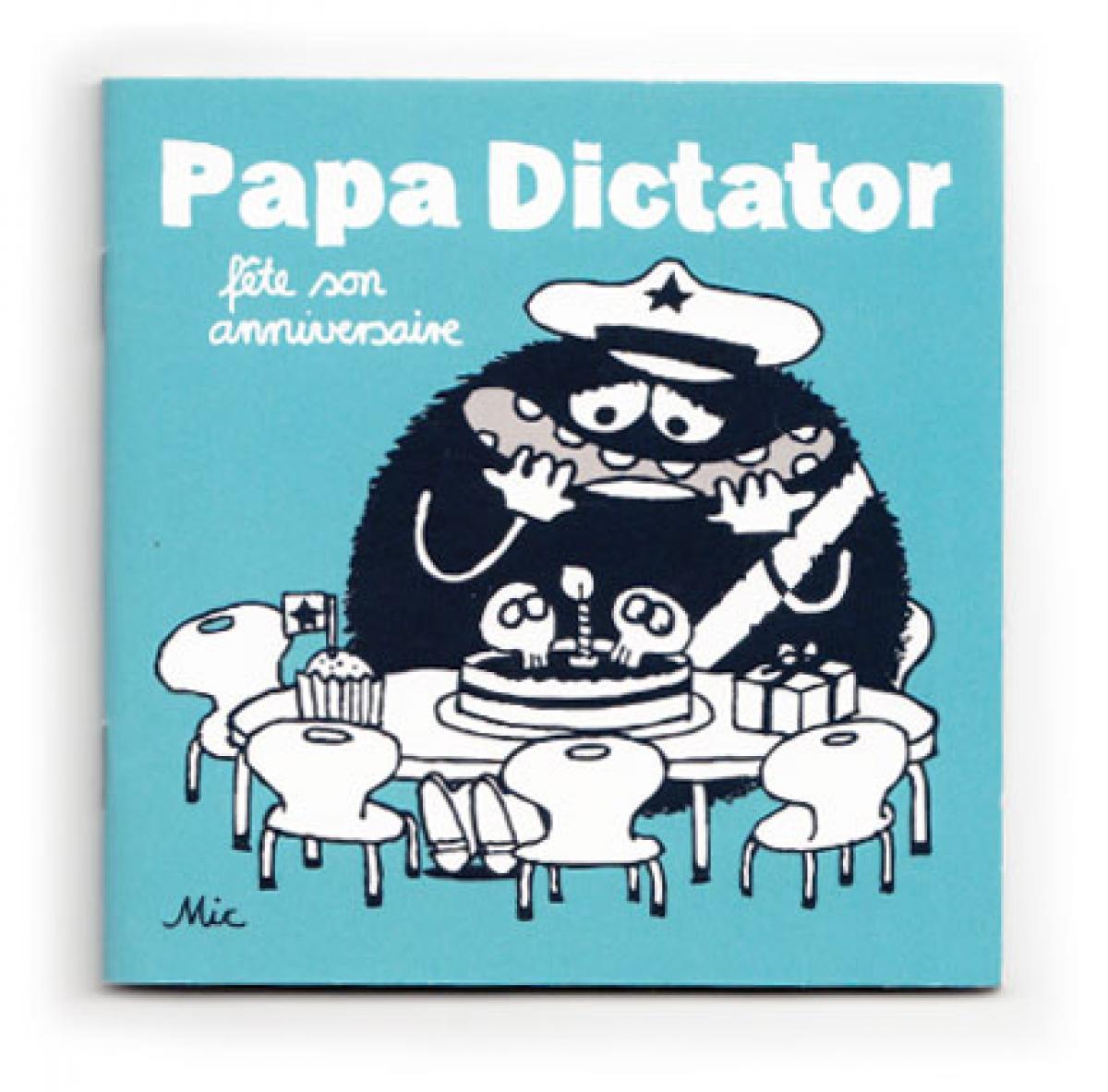 Heftchen: Papa Dictator fête son anniversaire