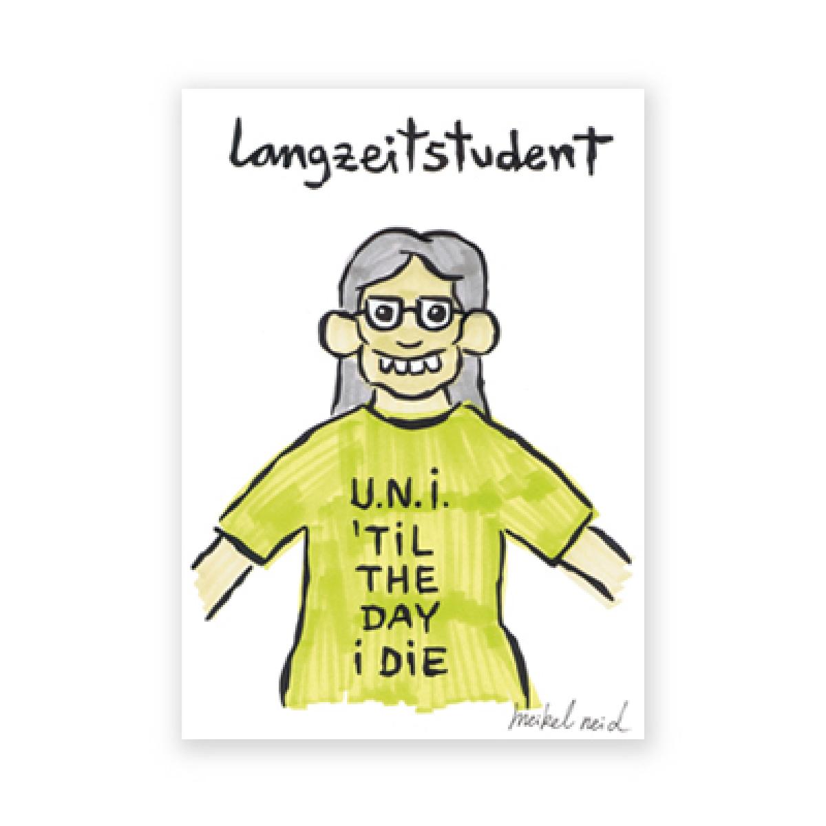 Postkarte: Langzeitstudent (UNI TIL THE DAY I DIE)